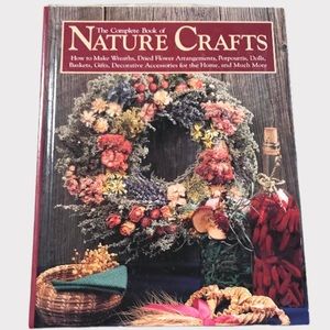 The Complete Book of Nature Crafts Hardcover Book
